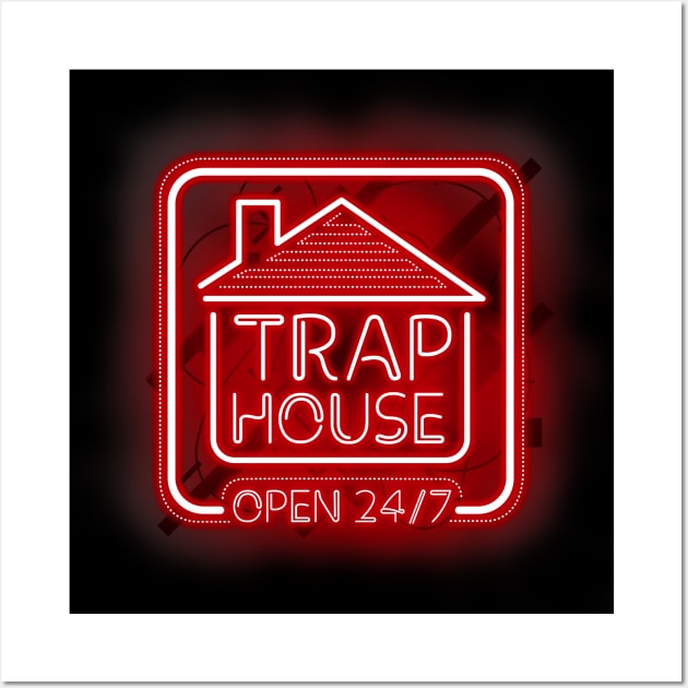 Trap House Open 24/7 - Red Neon Wall Art by TraphouseTapestry